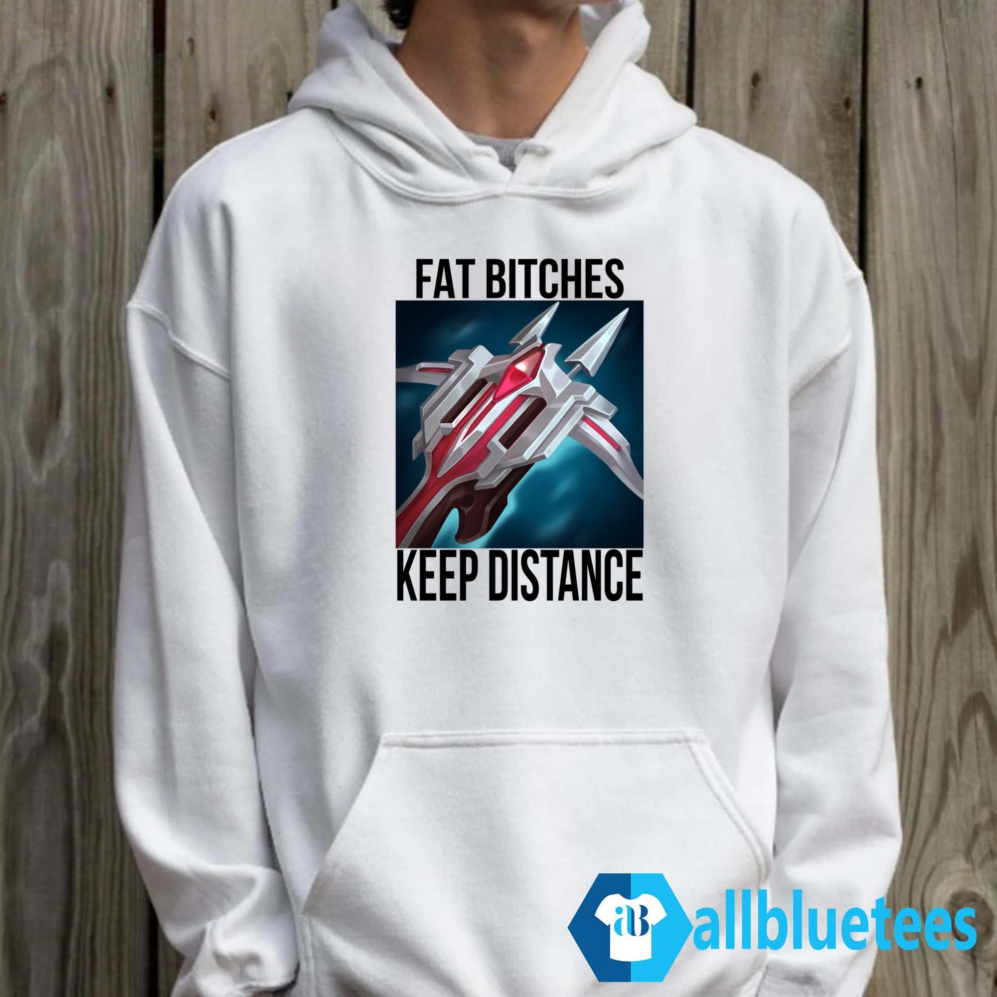 Dominik Fat Bitches Keep Distance Shirt