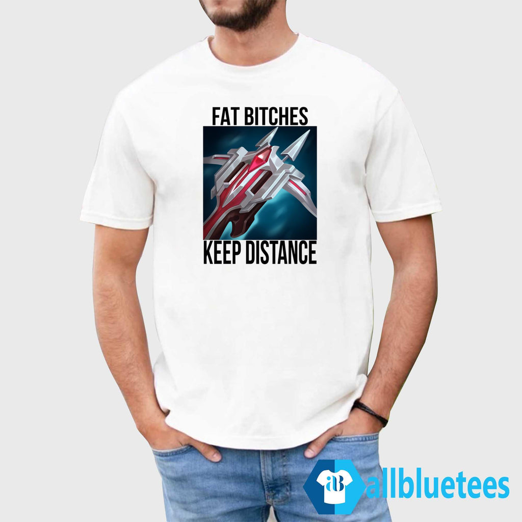 Dominik Fat Bitches Keep Distance Shirt