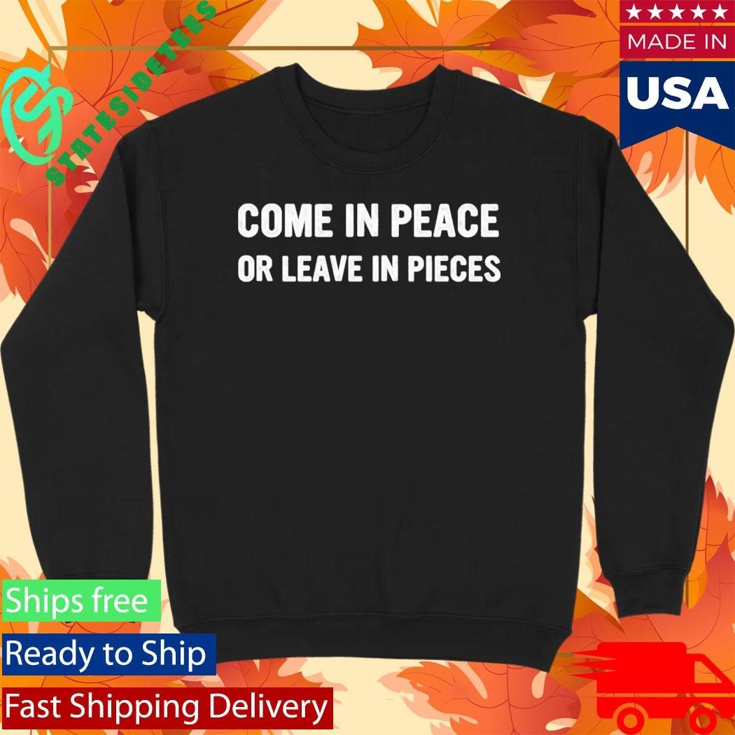 Don Lemon Come In Peace Or Leave In Pieces Shirt
