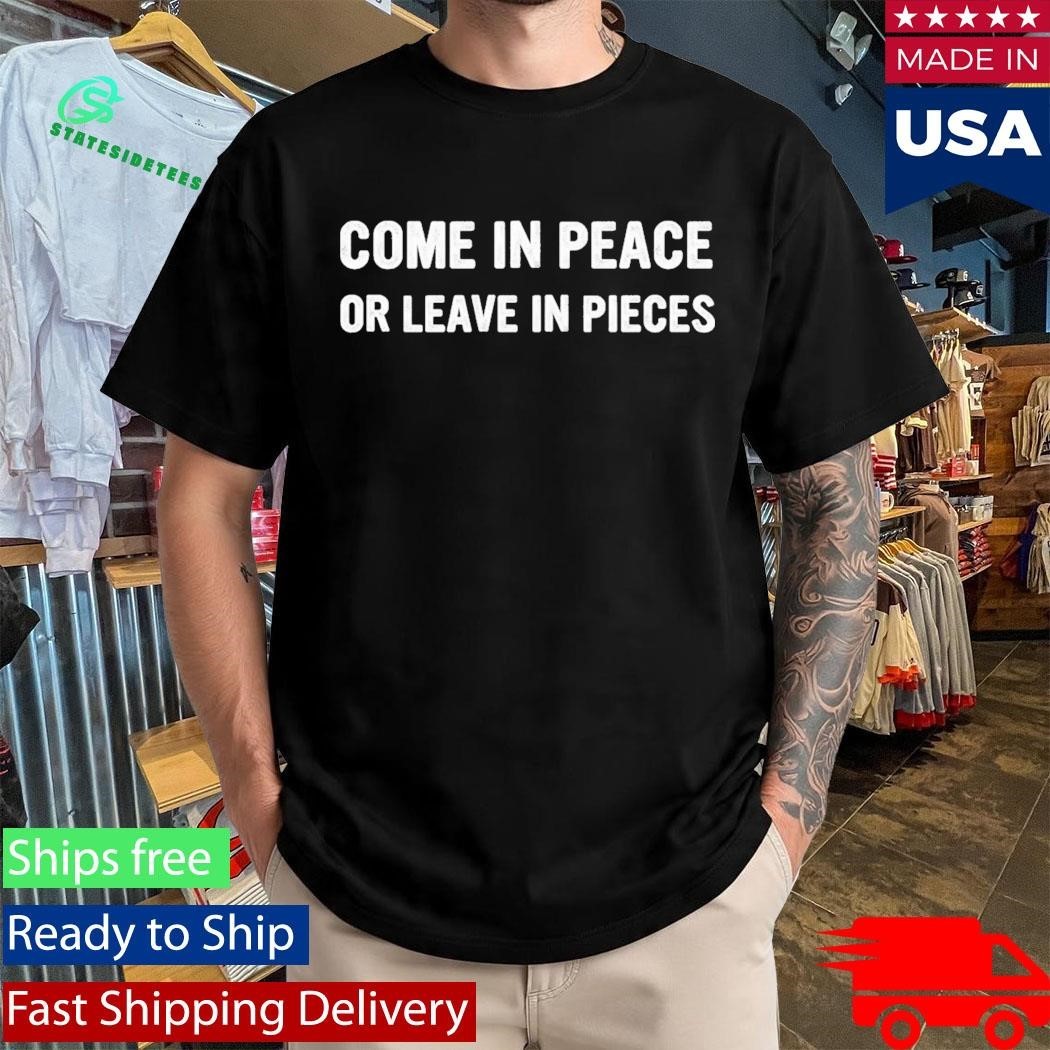 Don Lemon Come In Peace Or Leave In Pieces Shirt