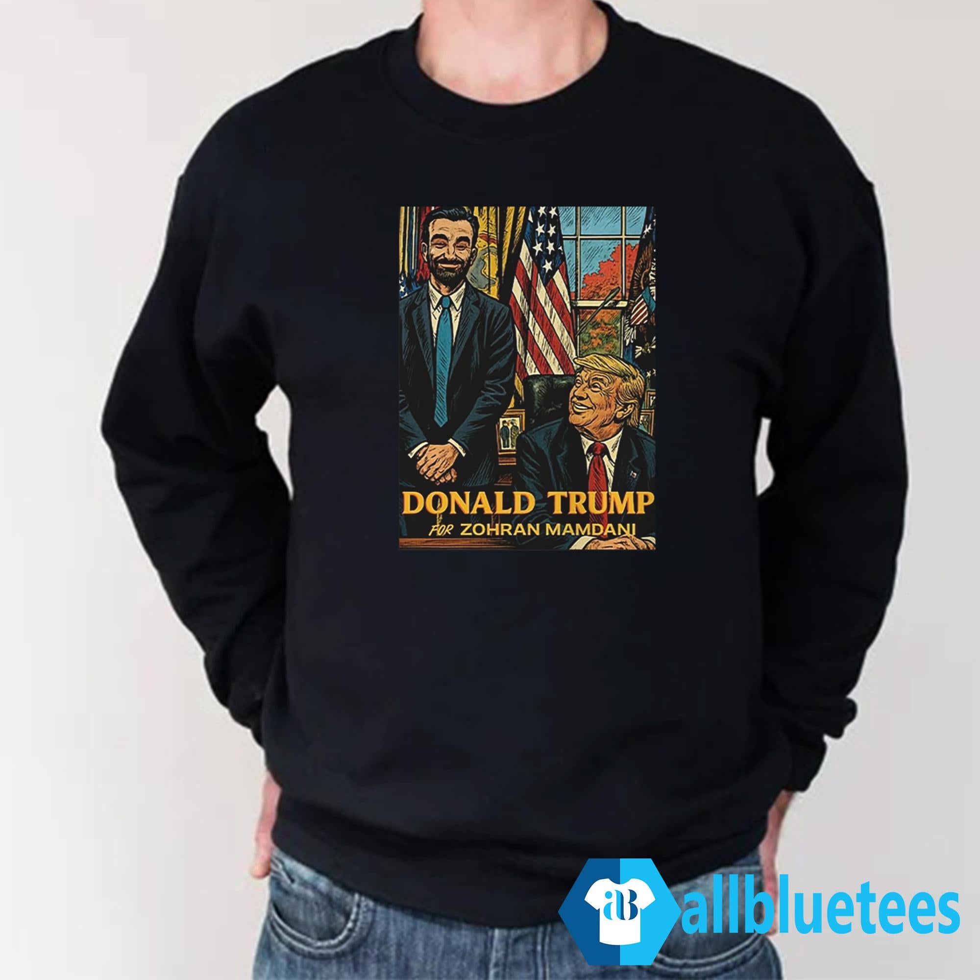 Donald Trump For Zohran Mamdani Shirt