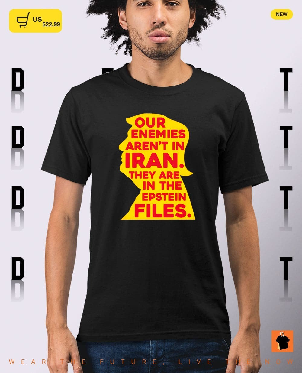 Donald Trump our enemies aren’t in Iran they are in the Epstein Files shirt