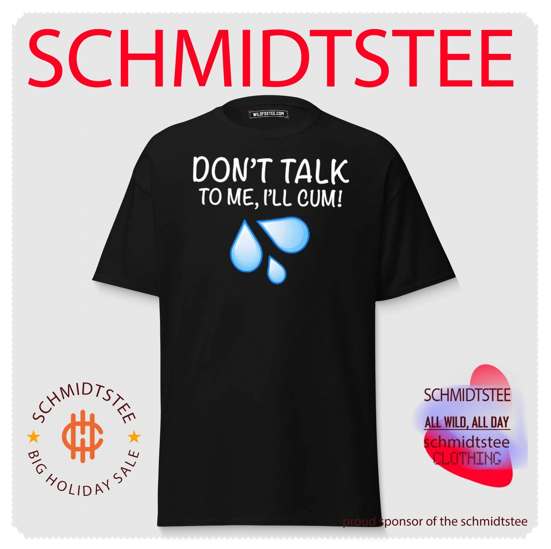 Don’t Talk To Me I’ll Cum shirt