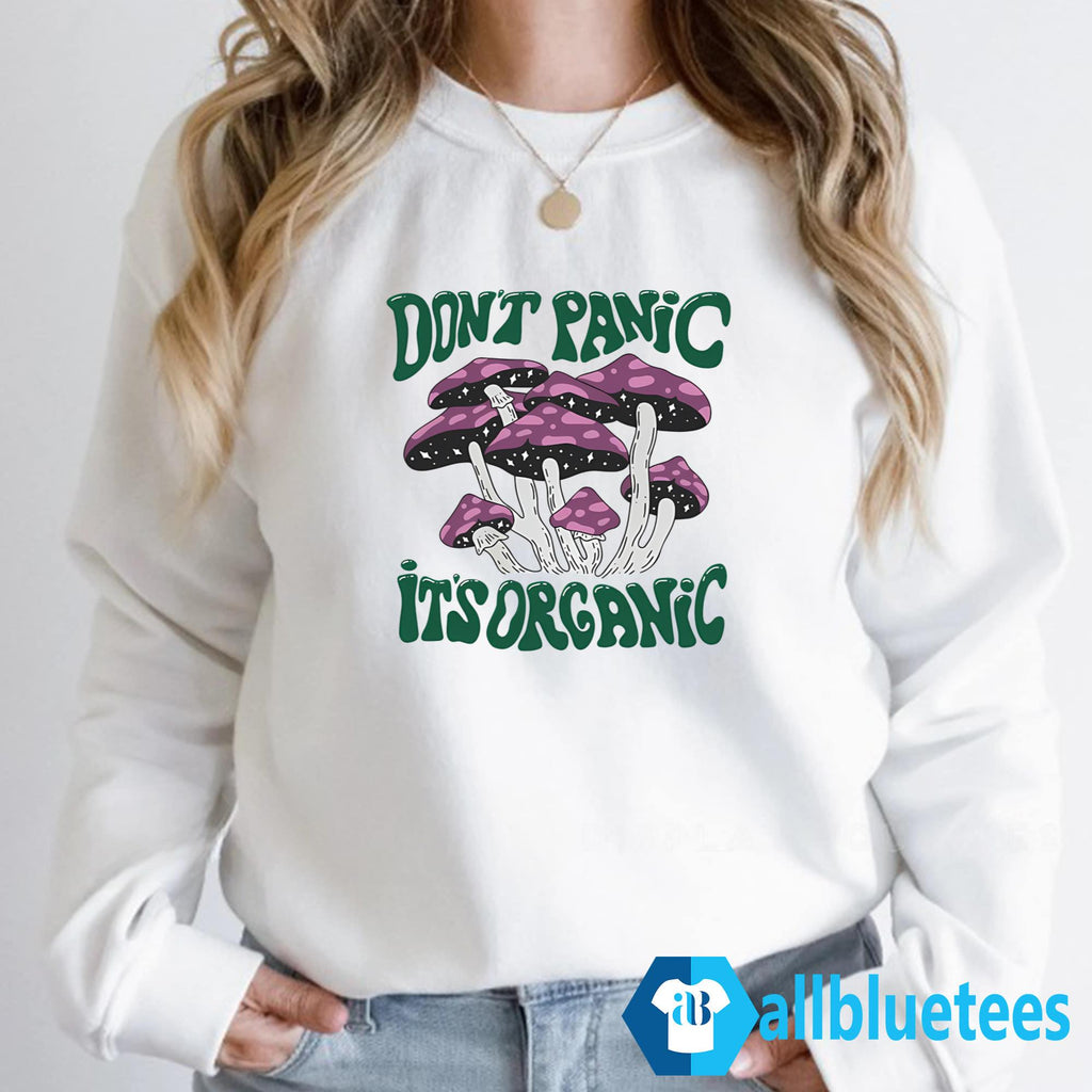 Dont Panic Its Organic Shirt