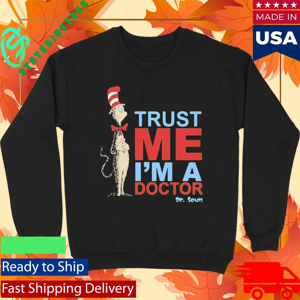 Dr Seuss Trust Me Im A Doctor Shirt