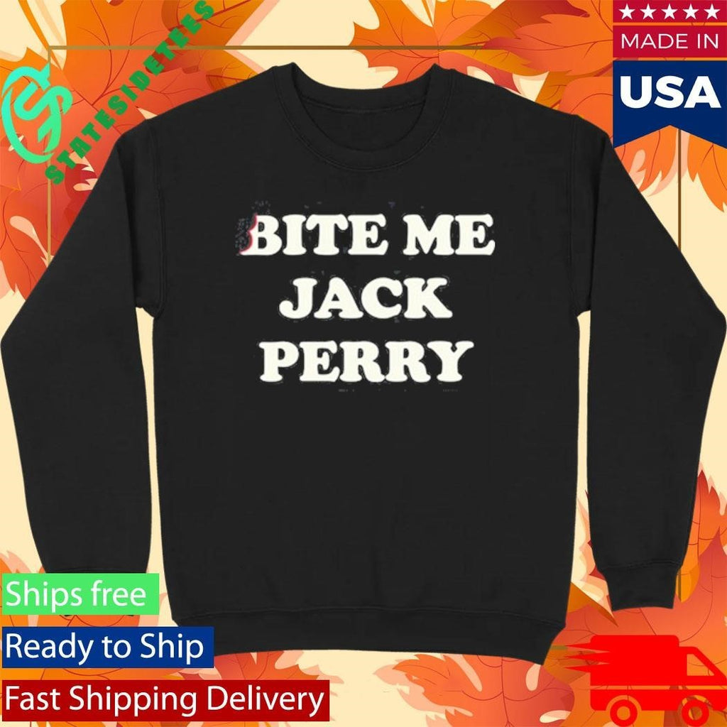 Drainmaker Jack Perry Bite Me Jack Perry Shirt
