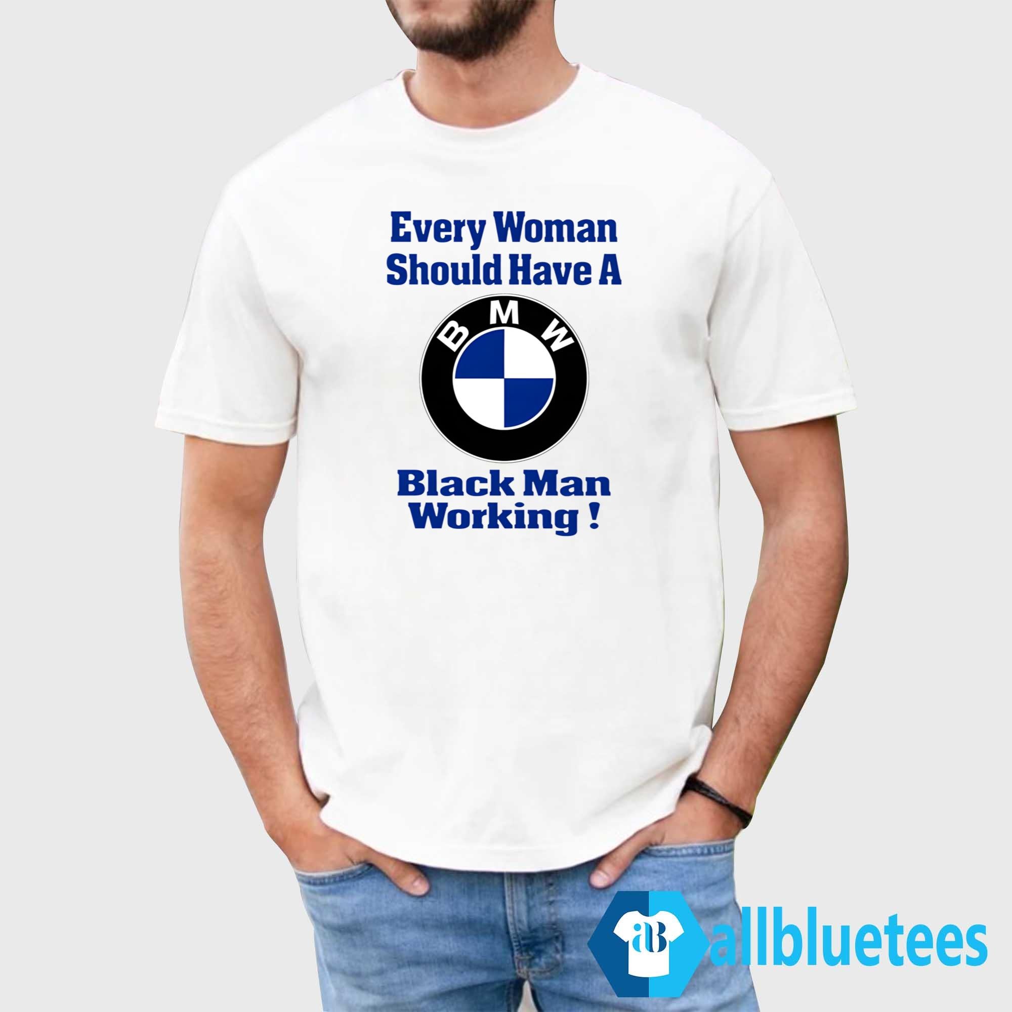 Drake Every Woman Should Have A Black Man Working Shirt