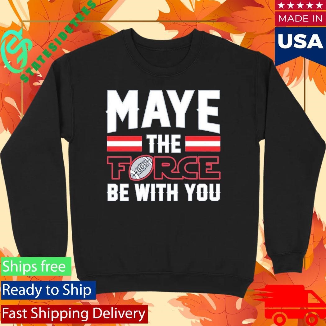 Drake Maye The Force Be With You T-Shirt