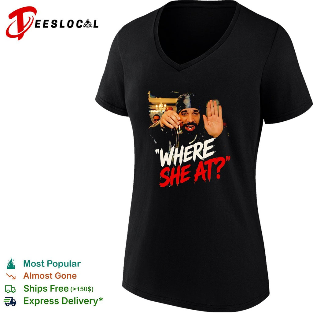 Drake Where She At shirt
