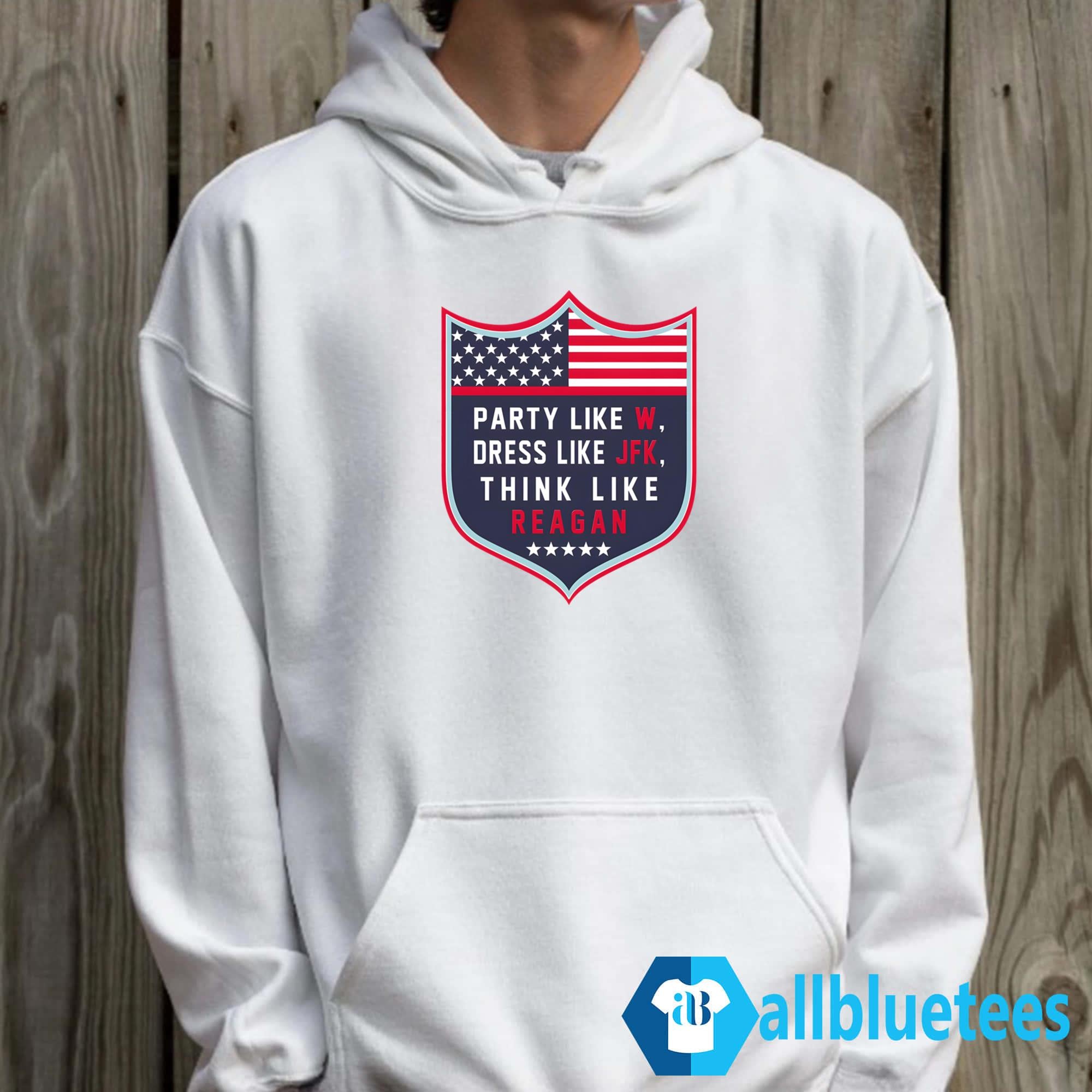 Party Like W Dress Like JFK Think Like Reagan Shirt