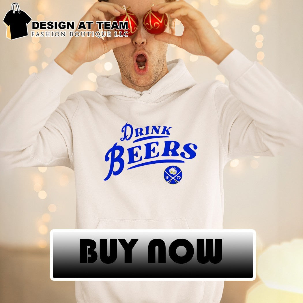 Drink Beers Buffalo Sabres Hockey NHL 1970 parody logo shirt