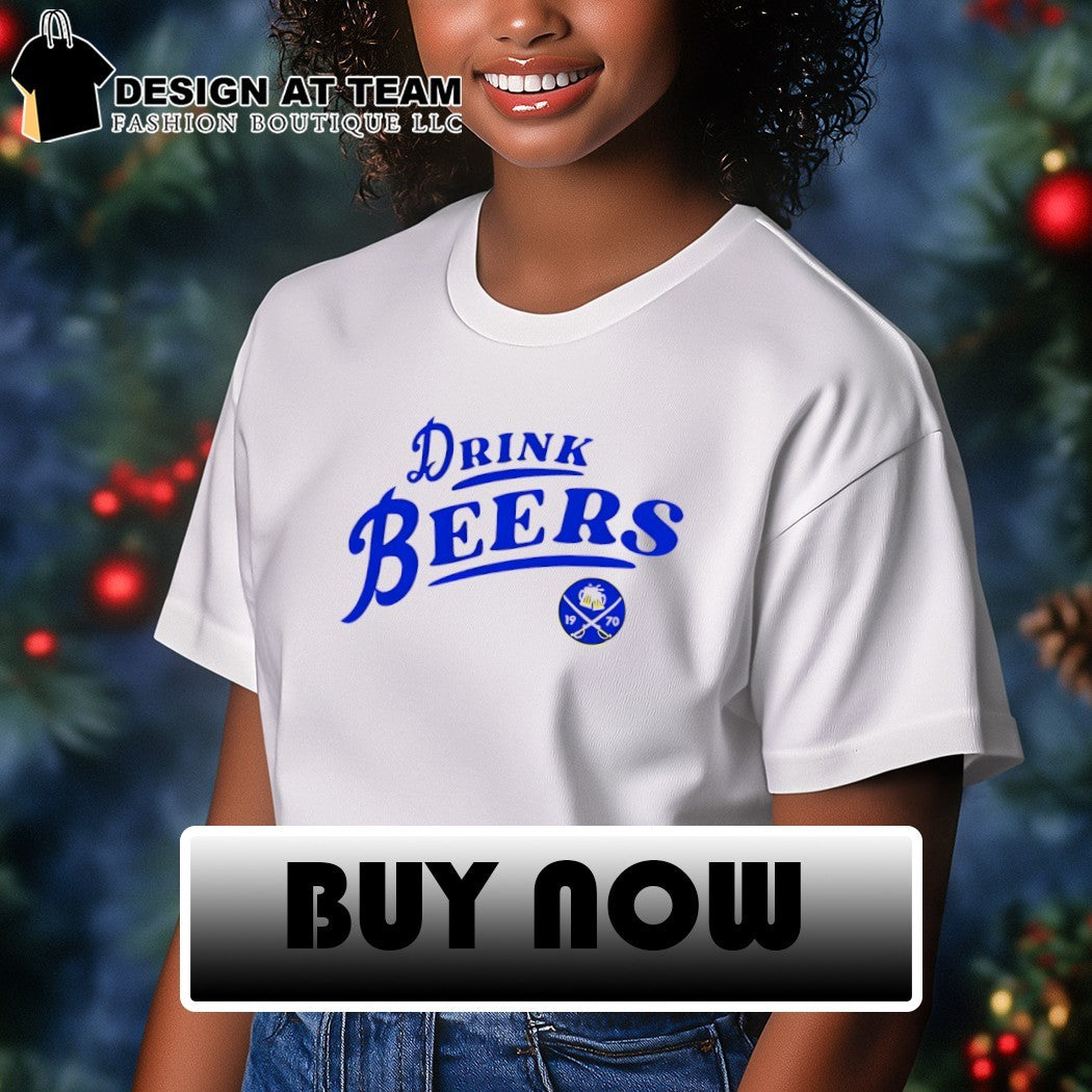 Drink Beers Buffalo Sabres Hockey NHL 1970 parody logo shirt