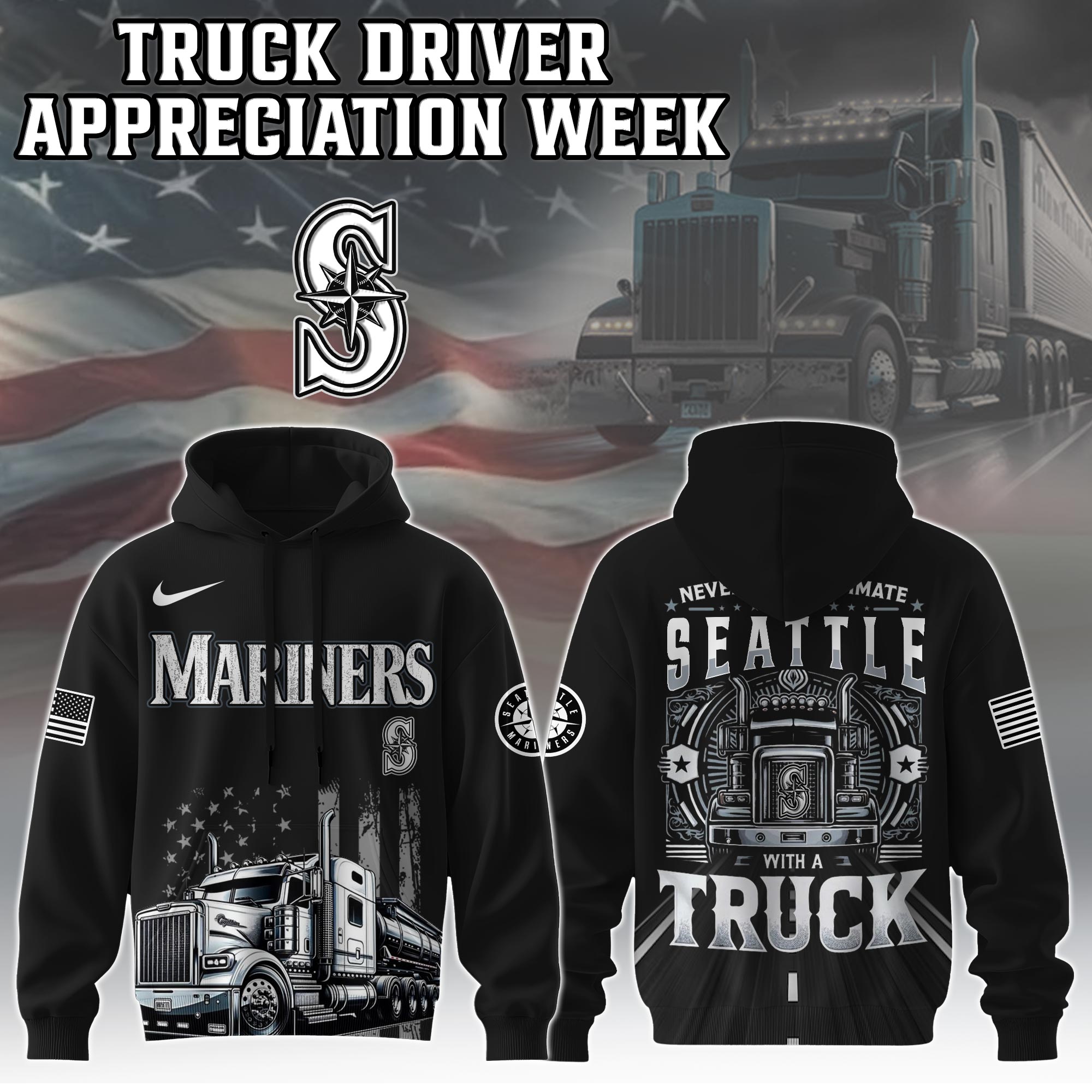 Seattle Mariners Nation Truck Driver Appreciation Week Hoodie 2025