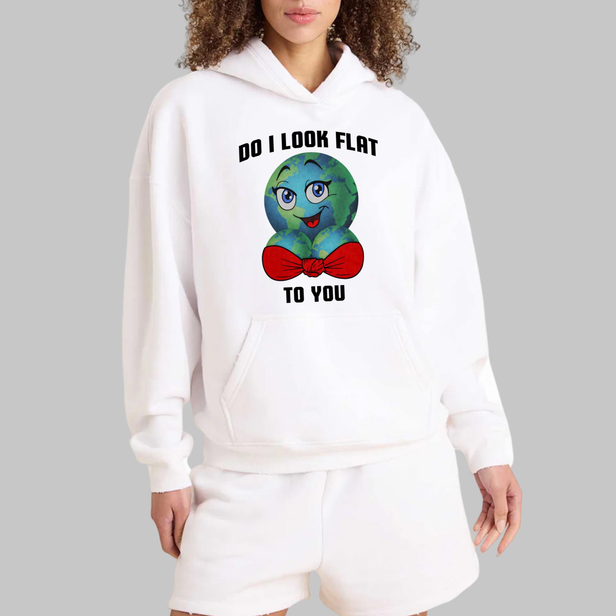 Earth Do I Look Flat To You Shirt