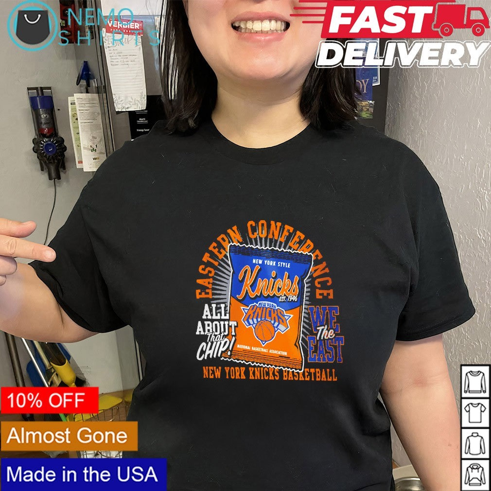 Eastern Conference New York Knicks all about the chip we the East shirt