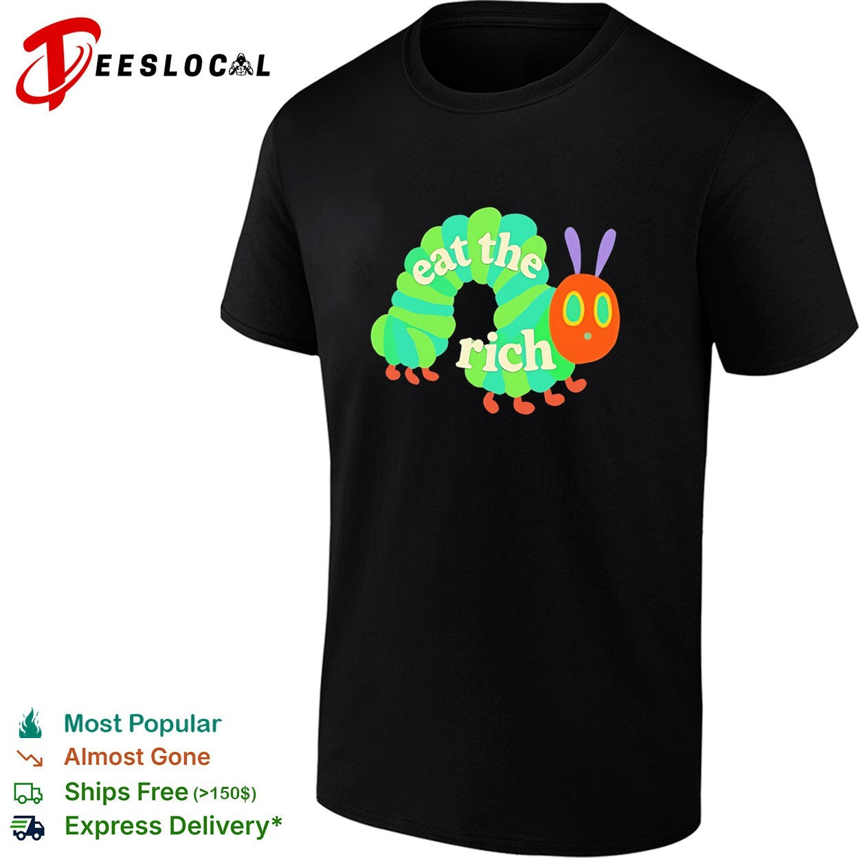 Eat the rich hungry caterpillar political humor shirt