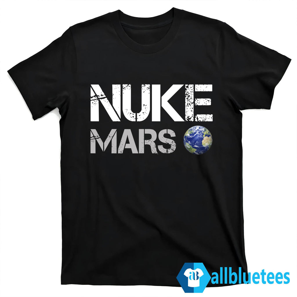 Elon Musk Nuke Mars Shirt