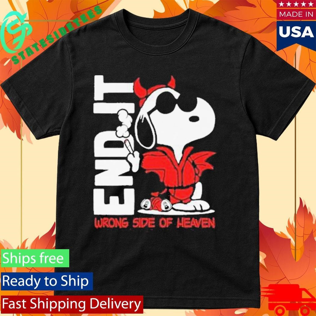End It Wrong Side Of Heaven Joe Shirt