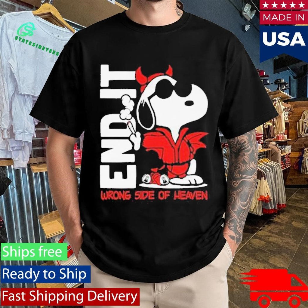 End It Wrong Side Of Heaven Joe Shirt