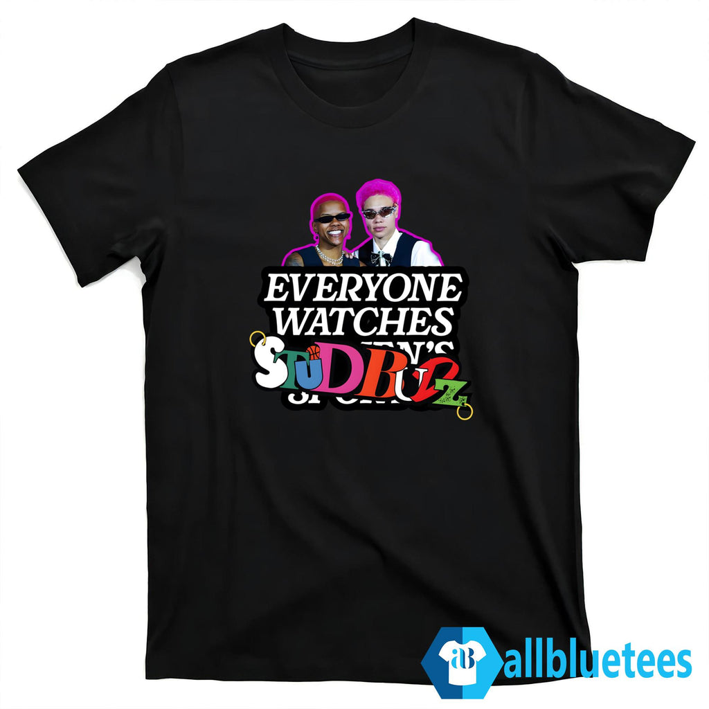 Everyone Watches Studbudz Shirt