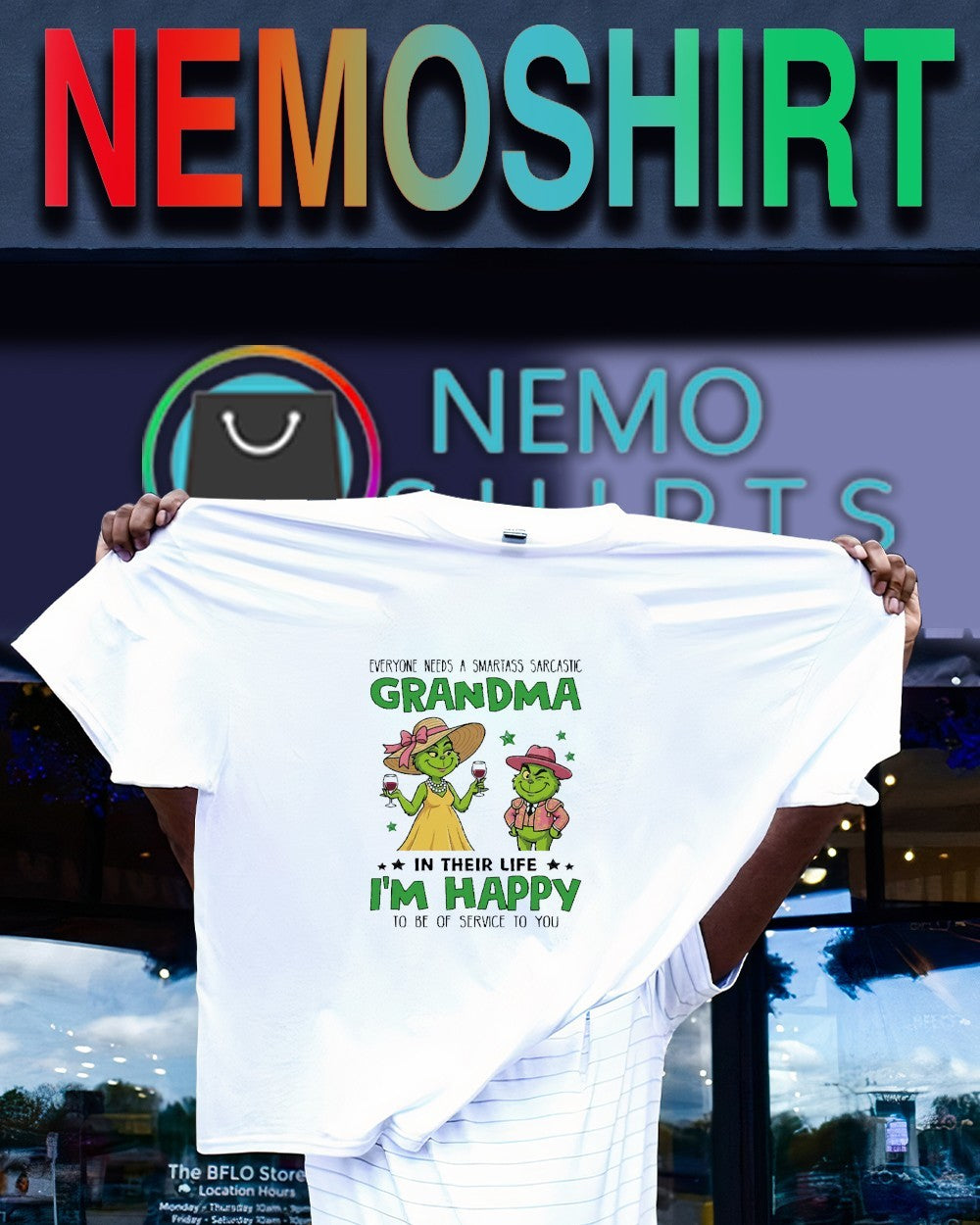 Everyone needs a smartass sarcastic grandma I’m happy Grinch shirt
