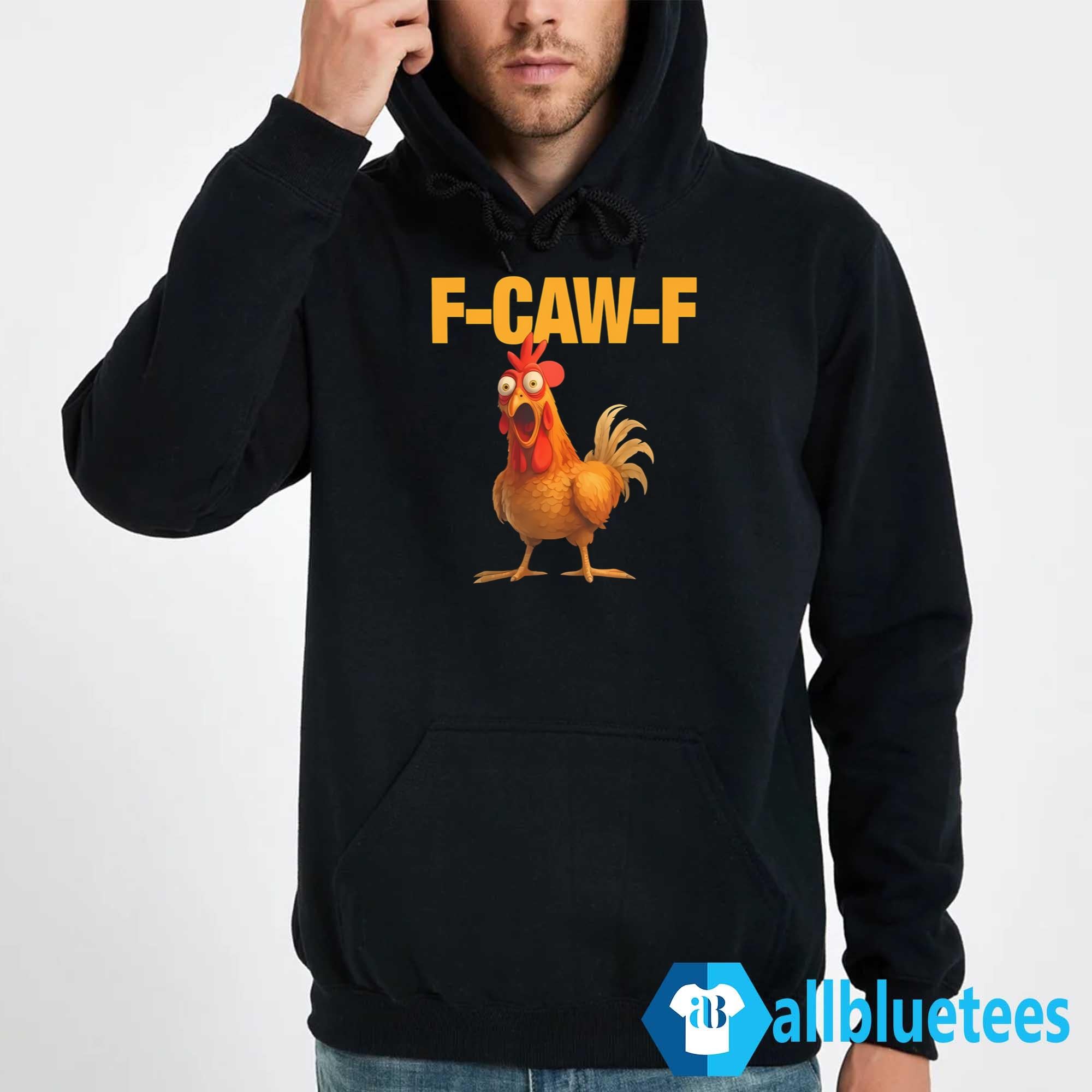 F-Caw-F Chicken Shirt