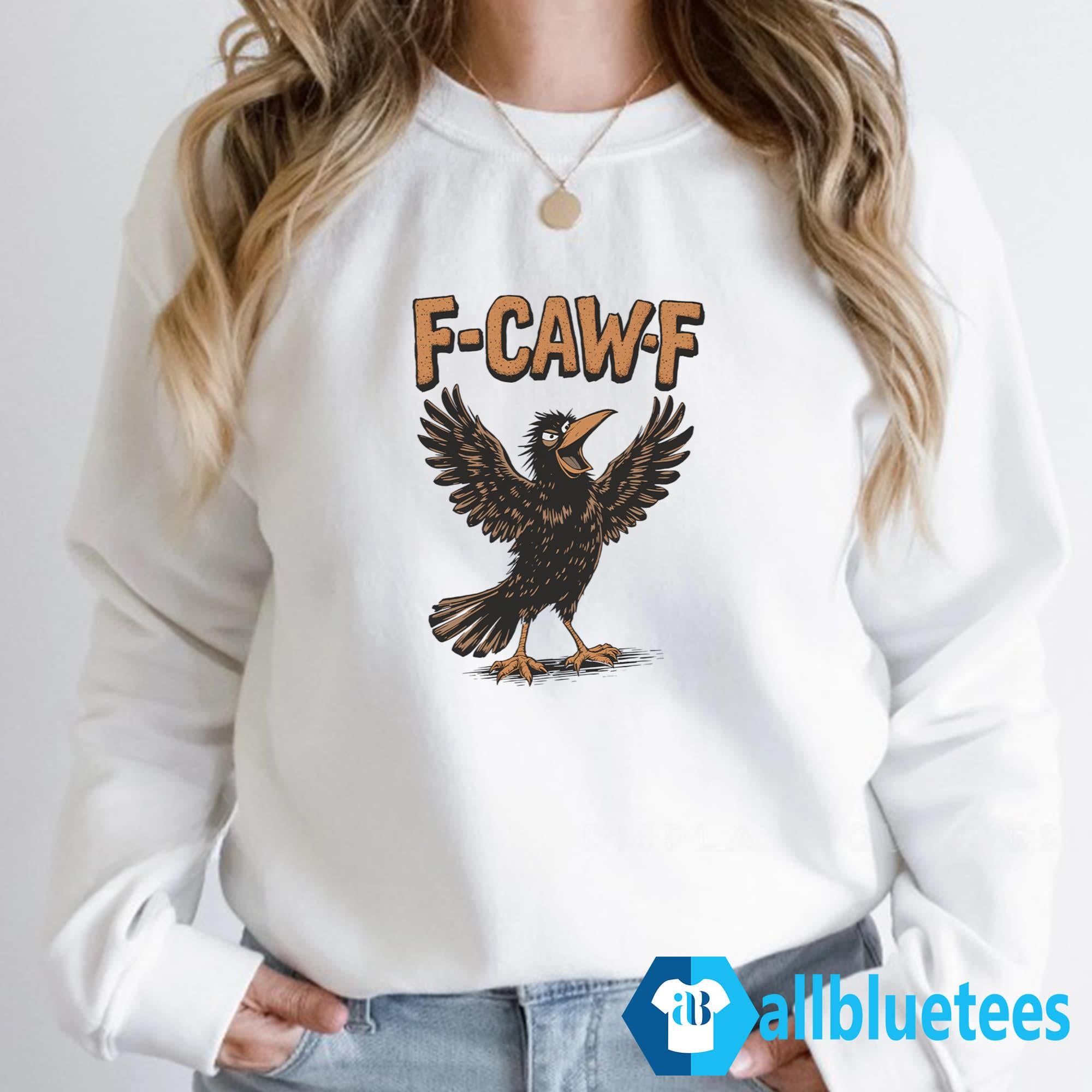 F-Caw-F Shirt
