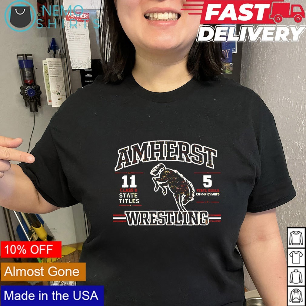 Amherst Wrestling 11 Class D State Titles 5 State Dual Championships shirt