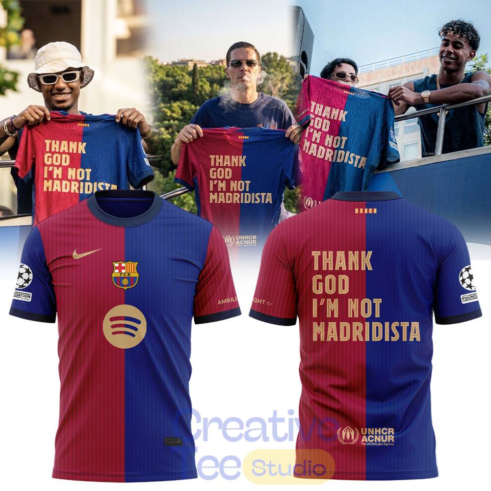 FC Barcelona THANK GOD I’M NOT MADRIDISTA T-Shirt