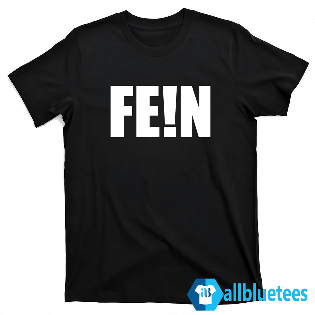 FE!N Shirt
