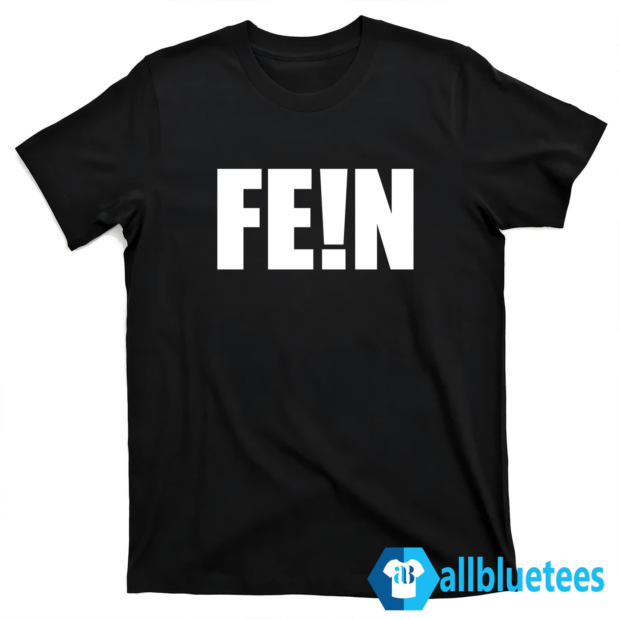 FE!N Shirt