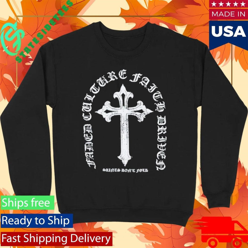 Faded Culture Saint Don’t Fold Shirt