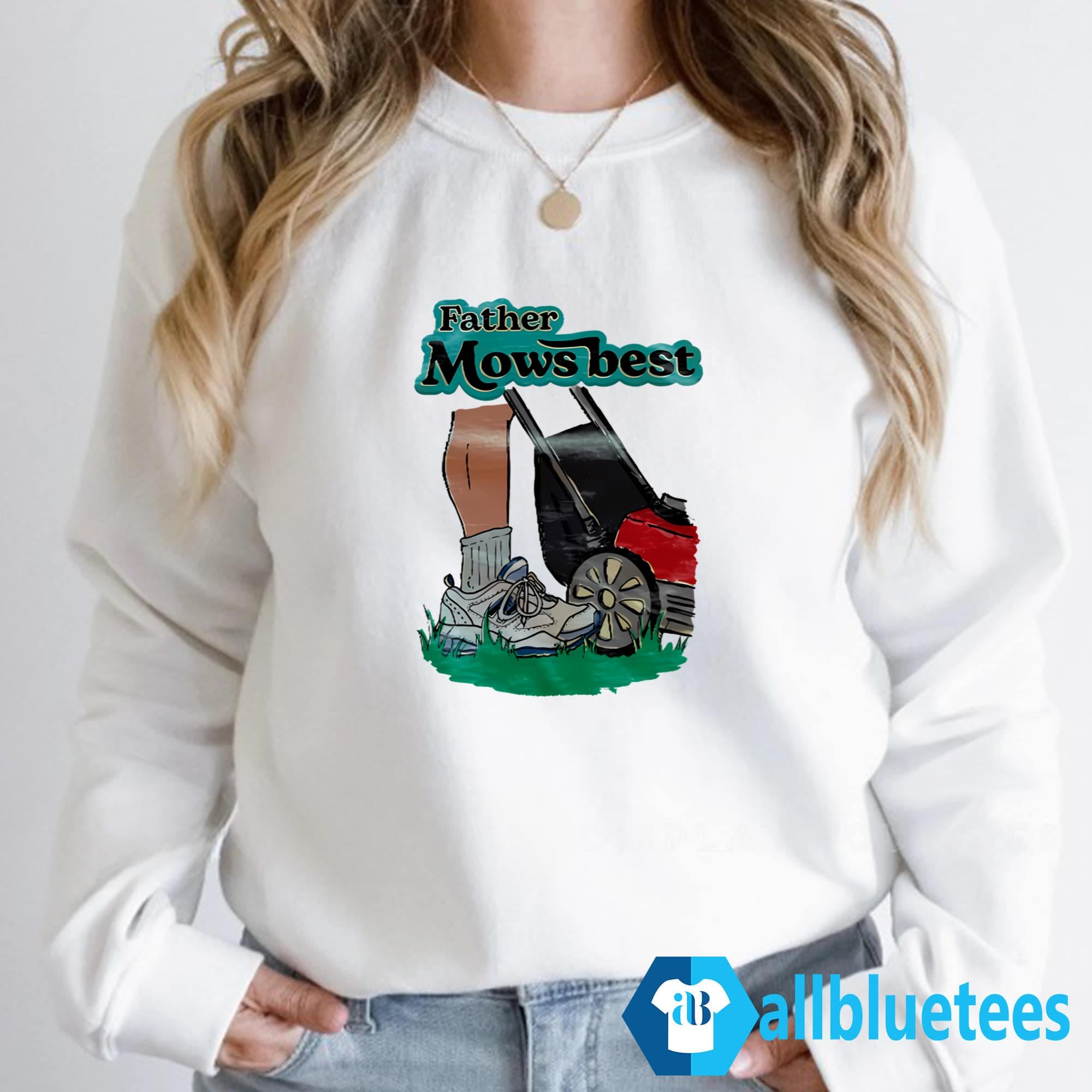 Father Mows Best Shirt