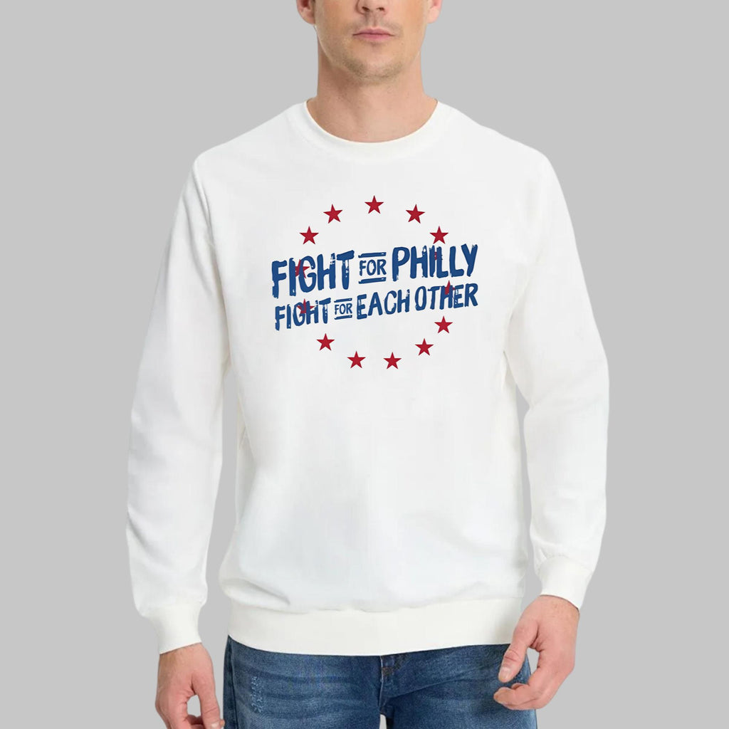 Fight For Philly Fight For Each Other Shirt