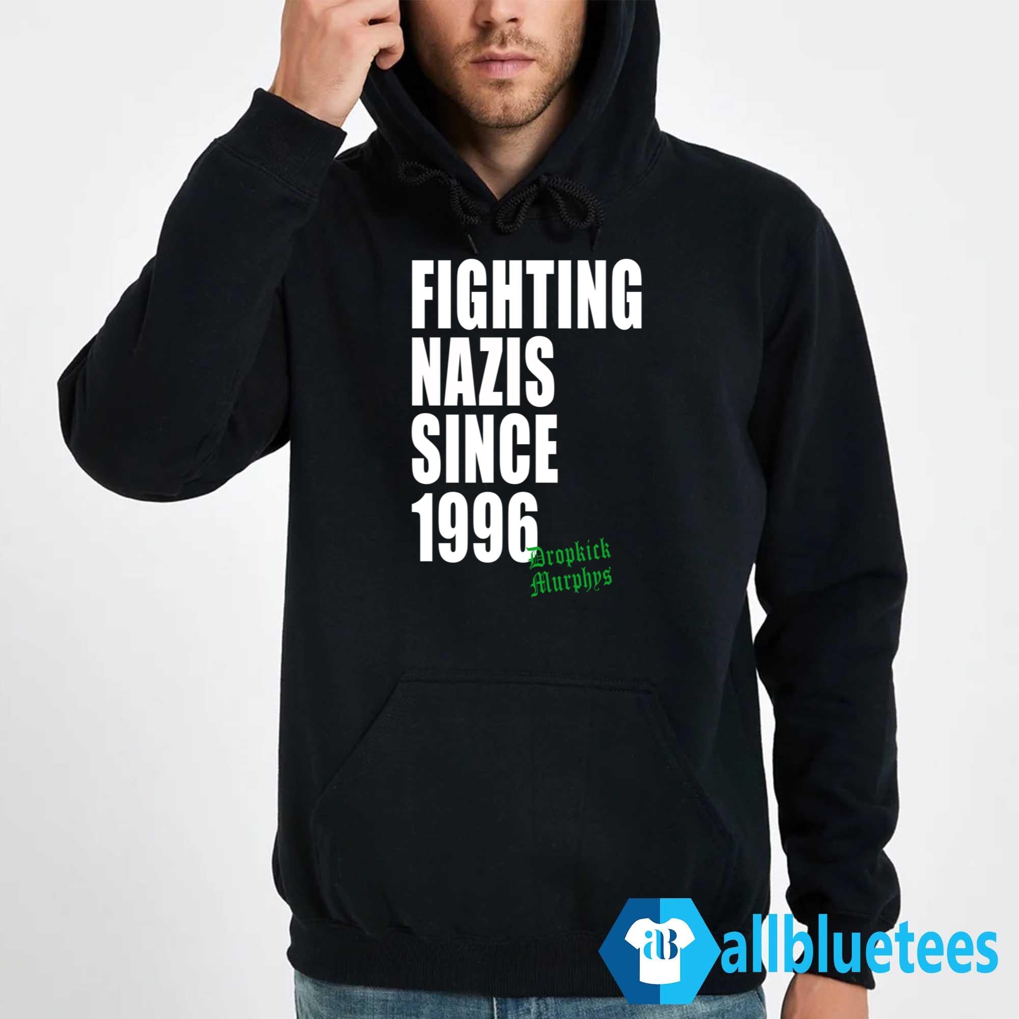 Fighting Nazis Since 1996 Shirt