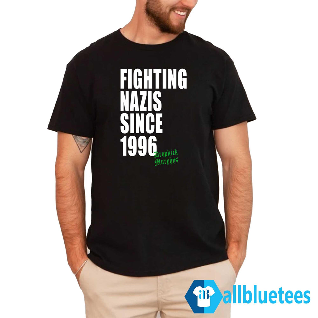 Fighting Nazis Since 1996 Shirt