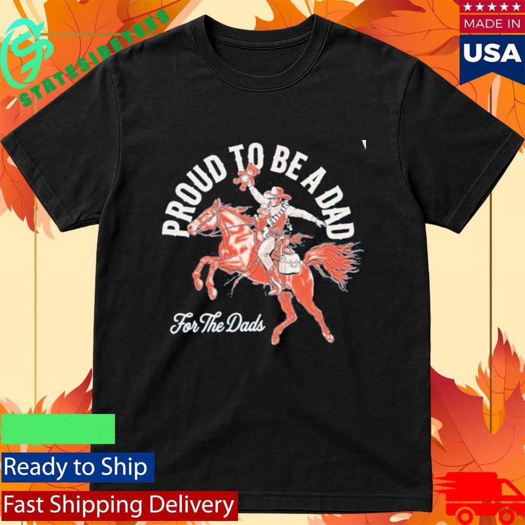 For The Dads Proud To Be A Dad Shirt