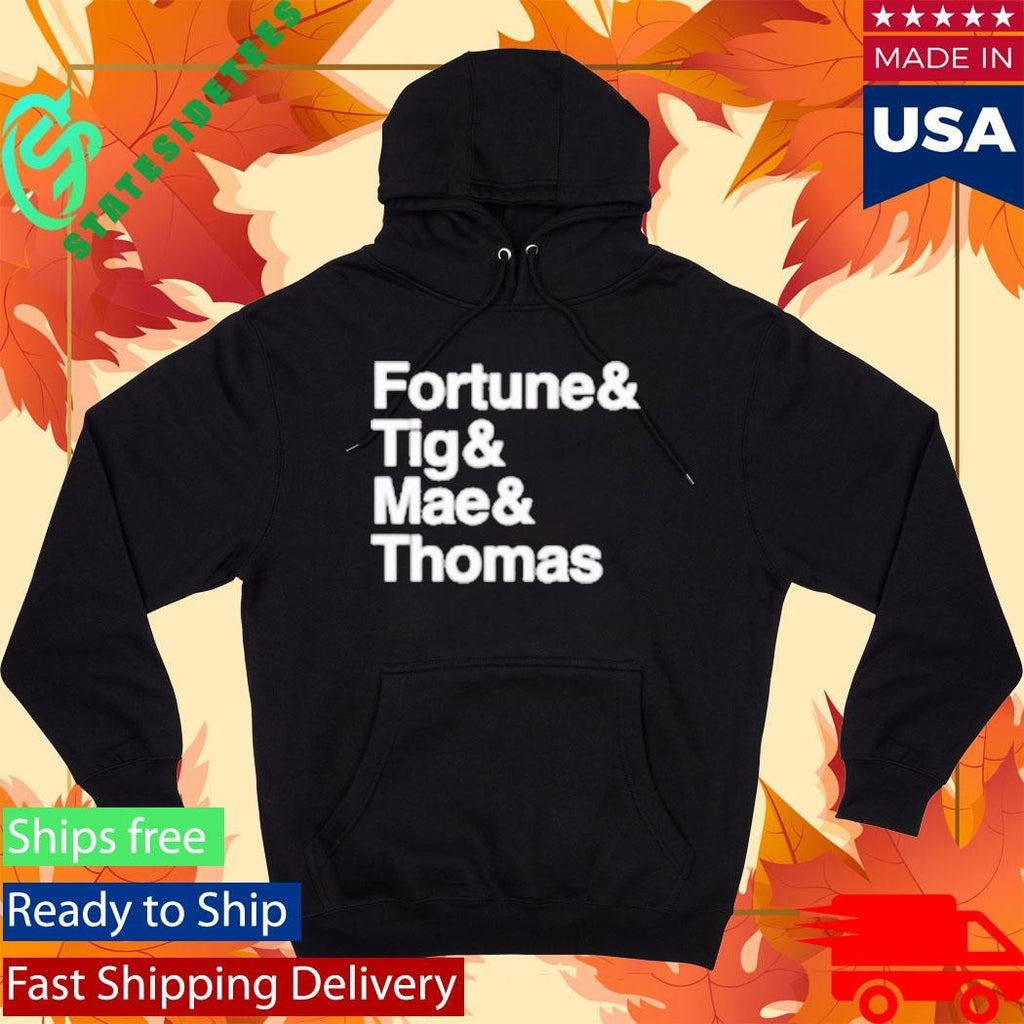 Fortune And Tig And Mae And Thomas Handsome Name Shirt
