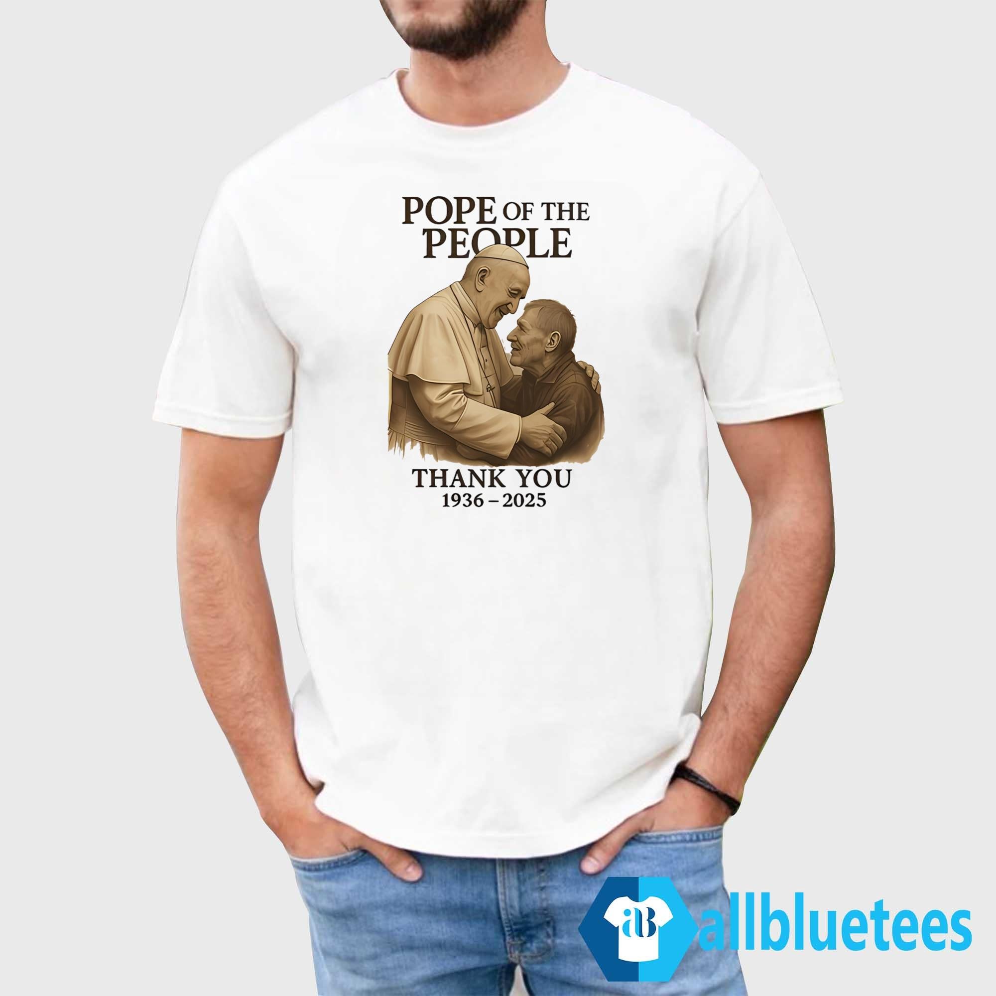Francis Pope Of The People Thank You 1936-2025 Shirt