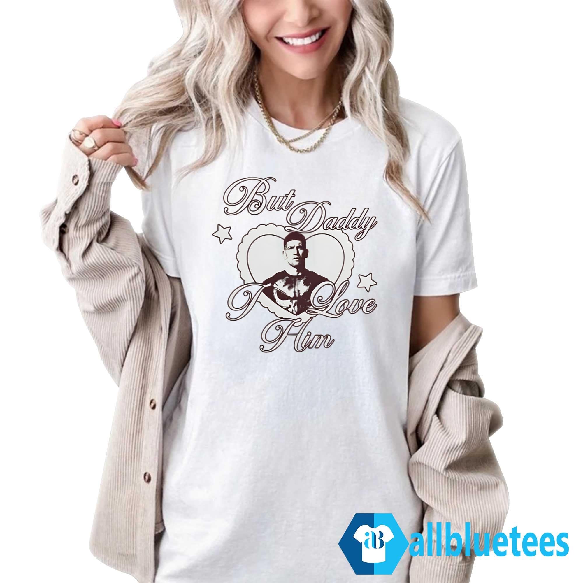 Frank Castle But Daddy I Love Him Shirt