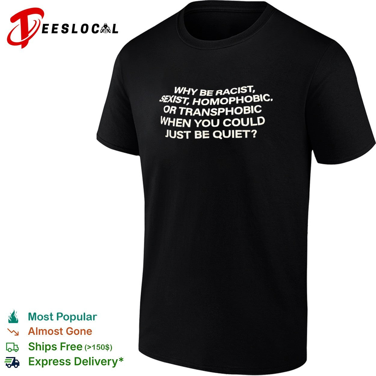 Frank Ocean why be racist sexist homophobic or transphobic when you could just be quiet shirt