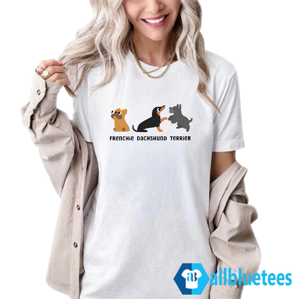 Frenchie Dachshund Terrier Shirt