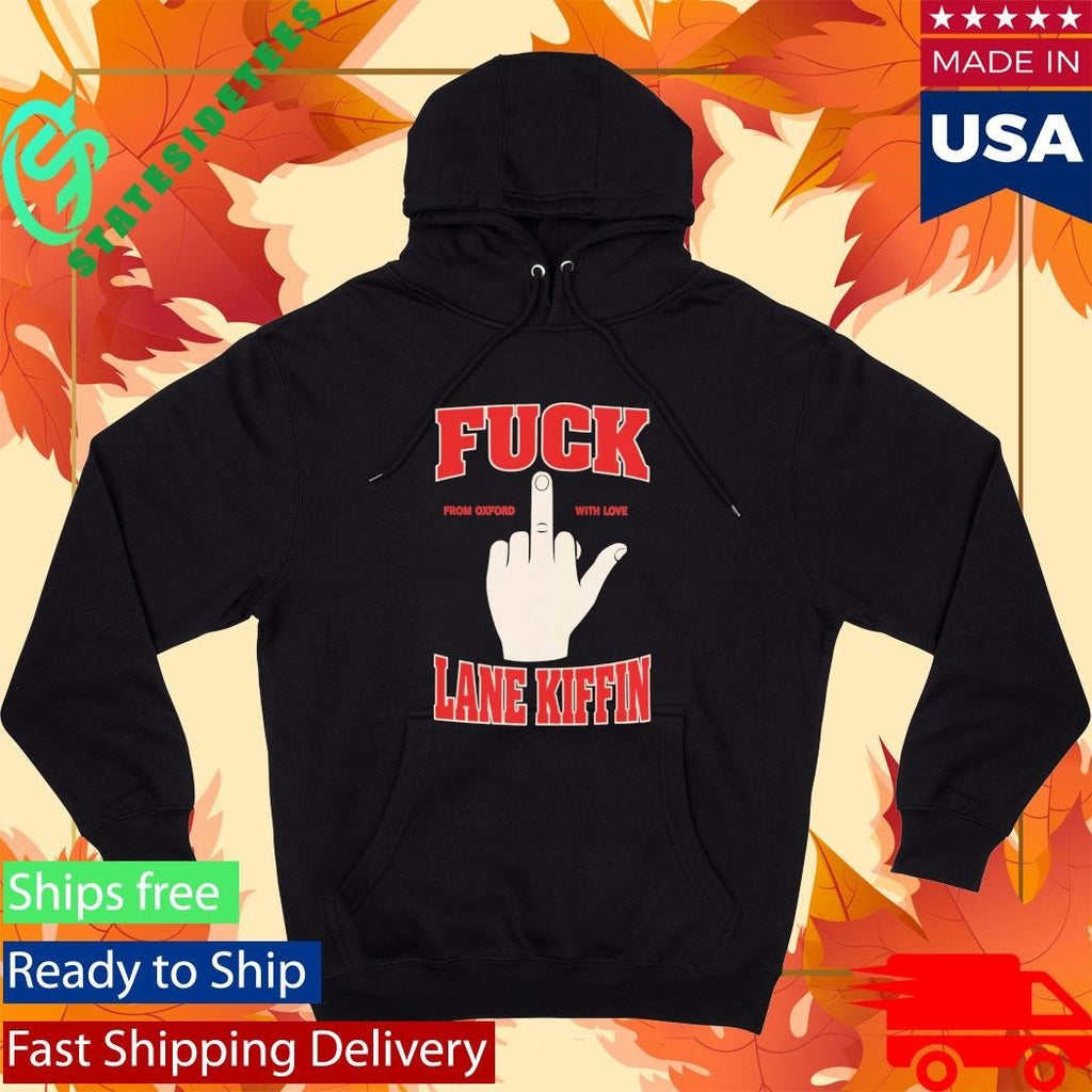 Fuck Lane Kiffin From Oxford With Love Shirt