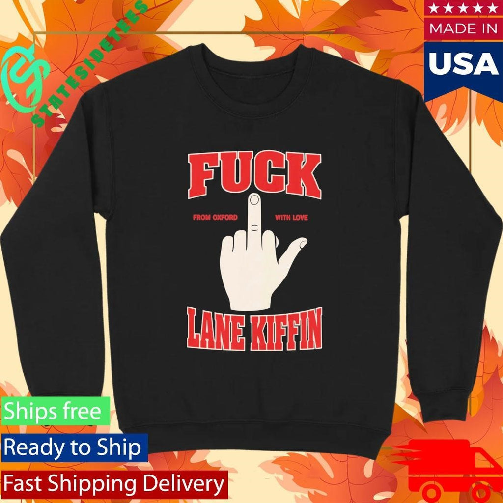 Fuck Lane Kiffin From Oxford With Love Shirt