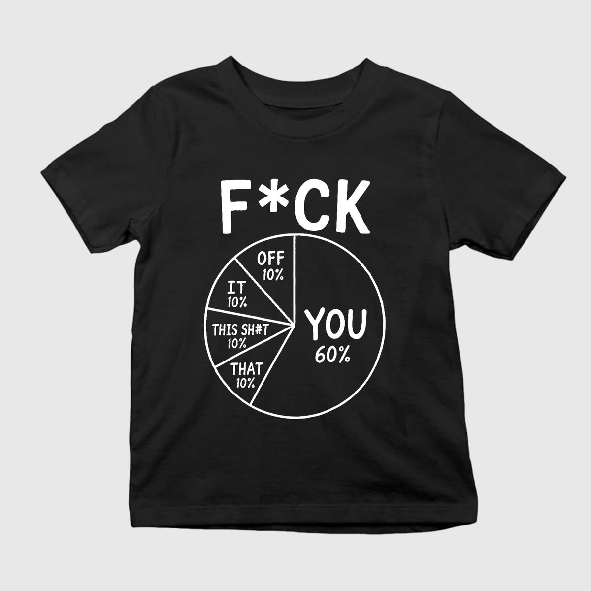 Fuck You Pie Chart Shirt