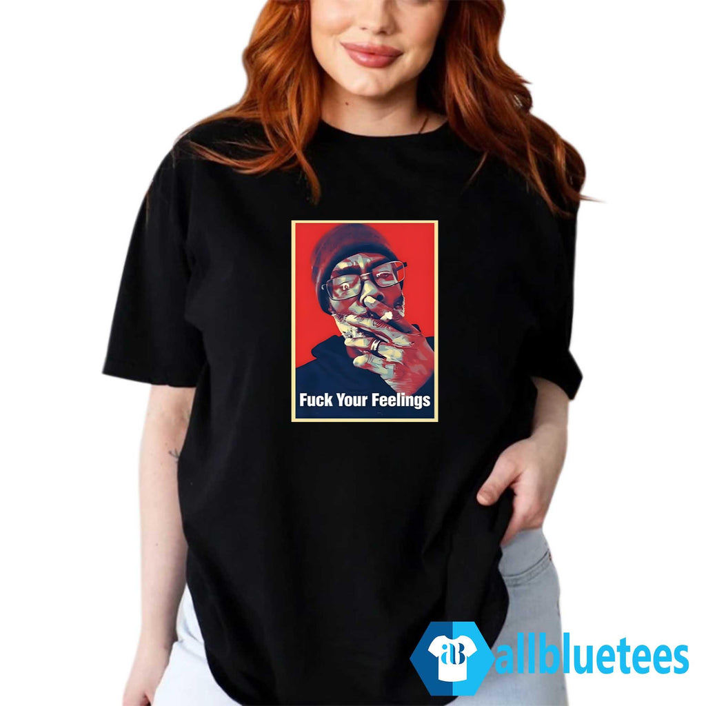 Fuck Your Feelings Uncle Clif Shirt