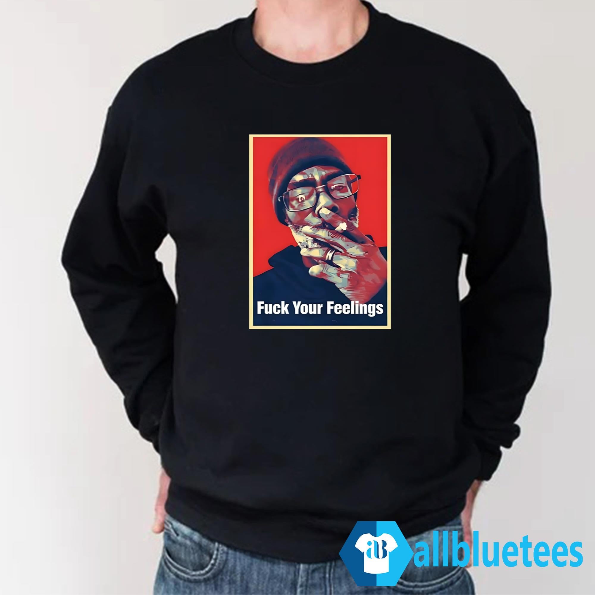 Fuck Your Feelings Uncle Clif Shirt