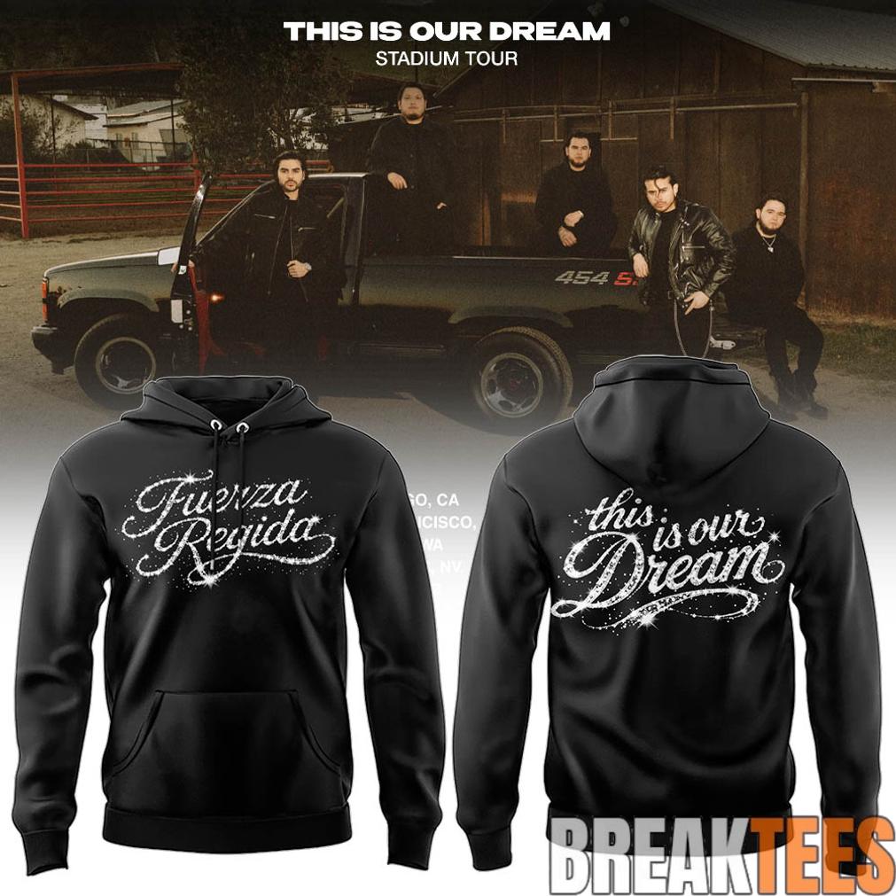 Fuerza Regida This is Our Dream Tour Black 2026 Hoodie