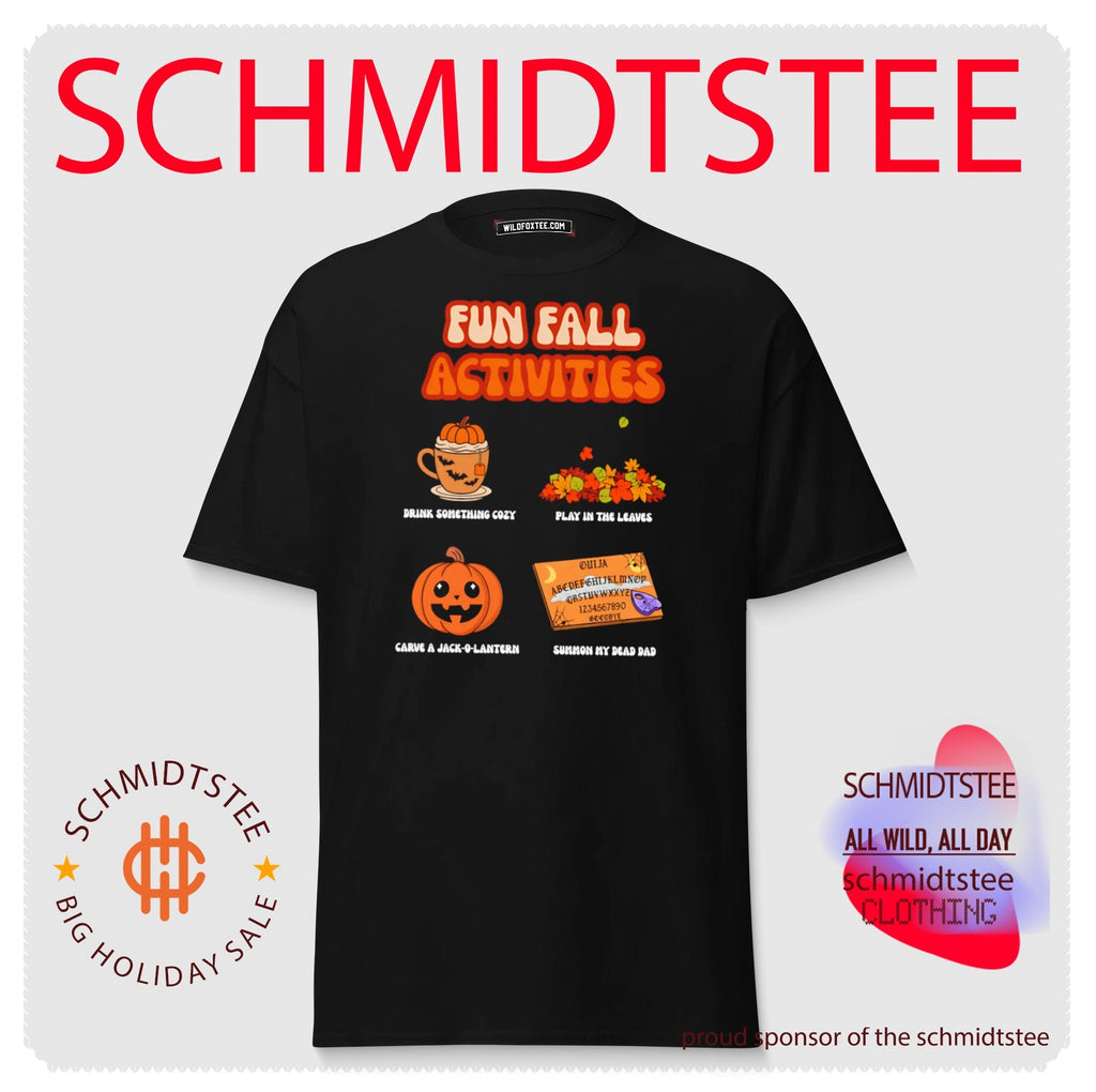 Fun Fall Activities Drink Cozy Play in Leaves Carve Jack-o-Lantern Summon My Dead Dad shirt