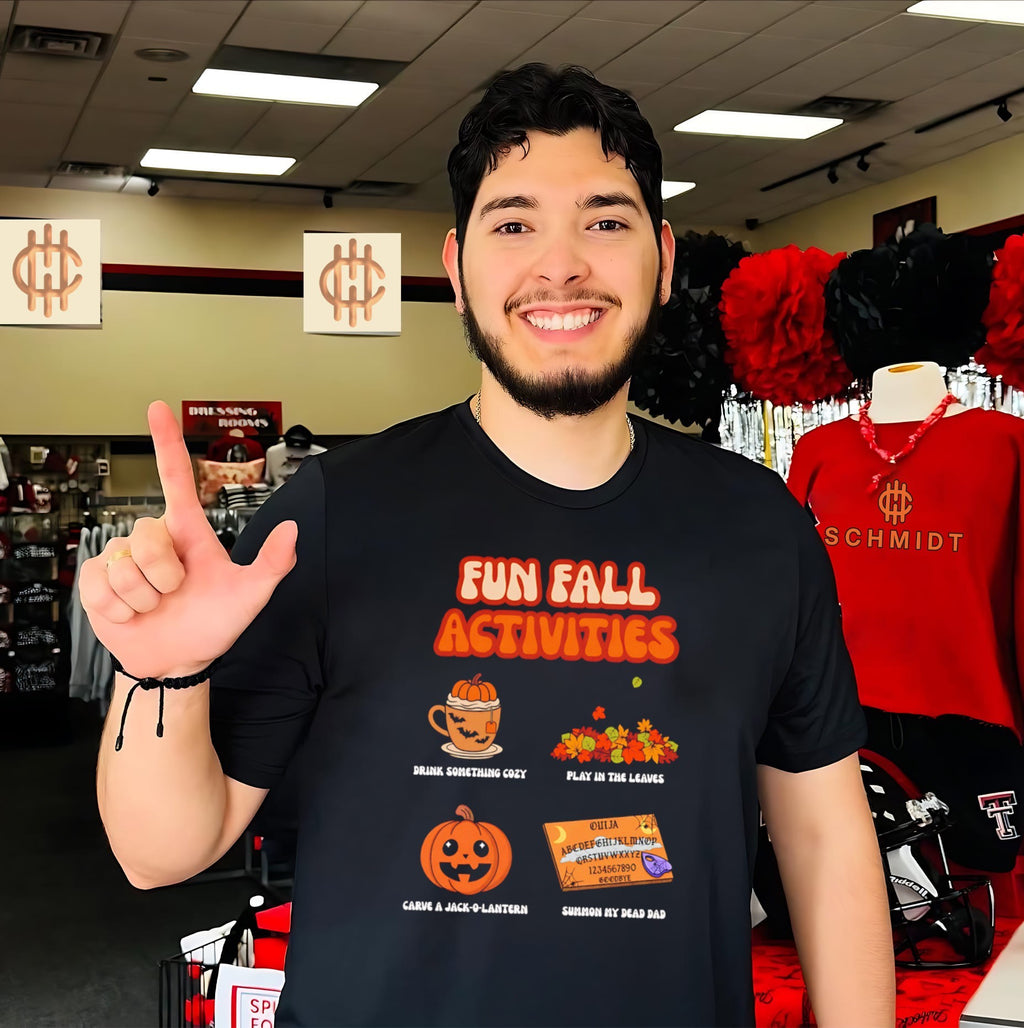 Fun Fall Activities Drink Cozy Play in Leaves Carve Jack-o-Lantern Summon My Dead Dad shirt